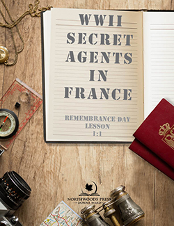WWII Secret Agents in France: Remembrance Day Lesson 1:1