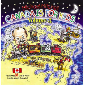 Canada is for Kids: Volume 3