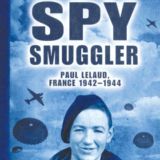 My Story: Spy Smuggler: Paul Lelaud, France 1942-1944