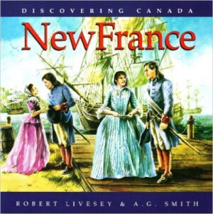 Discovering Canada: New France