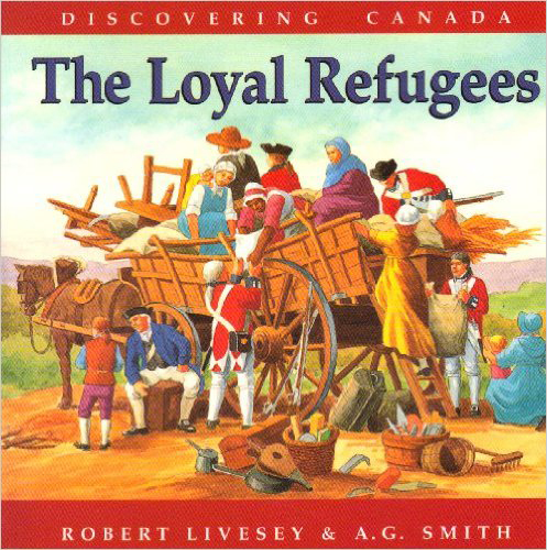 Discovering Canada: The Loyal Refugees
