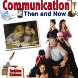 Then and Now: Communication