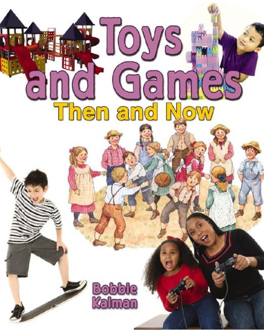 Toys and Games Now and Then