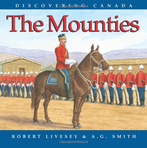 Discovering Canada: The Mounties