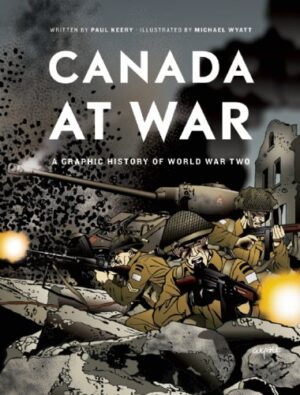 Canada At War Graphic History