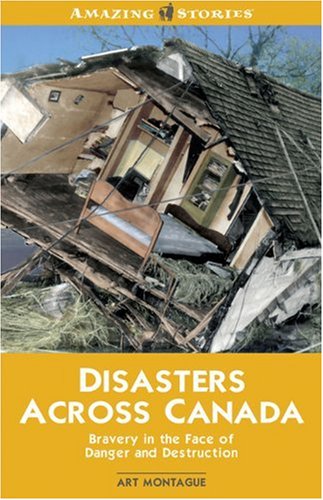 Amazing Stories: Disasters Across Canada
