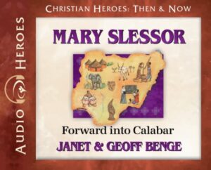 Mary Slessor: Forward into Calabar Audio CD