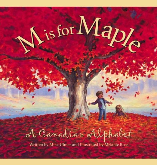 M is for Maple: A Canadian Alphabet