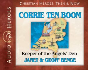 Corrie Ten Boom: Keeper of the Angel's Den