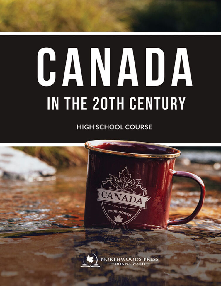 CANADA IN THE 20TH CENTURY HIGH SCHOOL COURSE with Student Workbook in PDF