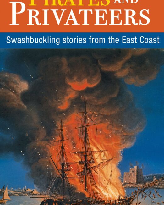 Pirates and Privateers: Swashbuckling Stories from the East Coast