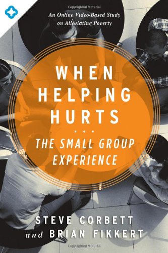 When Helping Hurts: Small Group Experience