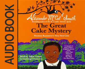 The Great Cake Mystery: Precious Ramotswe's Very First Case Audio CD