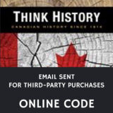Email Sent Think History: A Canadian History Since 1914 (1 Year Access)